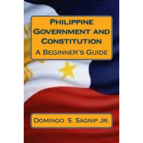 Philippine Government and Constitution: A Beginner's Guide - Paperback