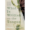 What Is Written on the Tongue - Paperback