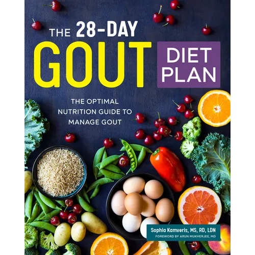 The 28-Day Gout Diet Plan: The Optimal Nutrition Guide to Manage Gout - Paperback
