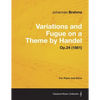 Variations and Fugue on a Theme by Handel - For Solo Piano Op.24 (1861) - Paperback