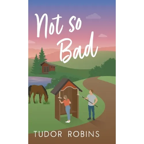 Not so Bad: A small-town coming-home story - Hardcover