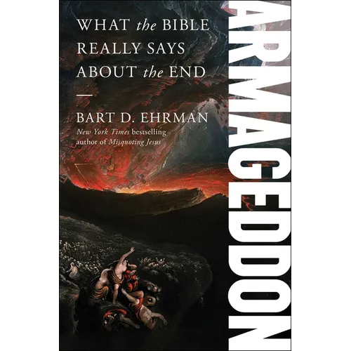 Armageddon: What the Bible Really Says about the End - Hardcover