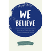 We Believe: Articles of Faith for the Global Nazarene Family - Paperback