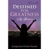 Destined For Greatness Volume One: My Storms - Paperback