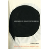 A Decade of Negative Thinking: Essays on Art, Politics, and Daily Life - Paperback