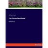The Sutherland Book: Volume 1 - Paperback