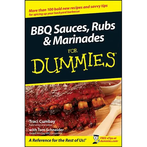 BBQ Sauces, Rubs and Marinades for Dummies - Paperback