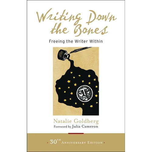 Writing Down the Bones: Freeing the Writer Within - Paperback