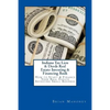 Indiana Tax Lien & Deeds Real Estate Investing & Financing Book: How to Start & Finance Your Real Estate Investing Small Business - Paperback