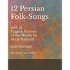 12 Persian Folk-Songs with an English Version of the Words by Alma Strettell - Sheet Music for Voice and Piano - Paperback