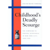 Childhood's Deadly Scourge: The Campaign to Control Diphtheria in New York City, 1880-1930 - Paperback