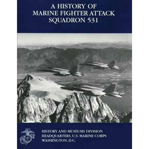 A History of Marine Fighter Attack Squadron 531 - Paperback