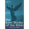 The Lost Books of the Bible A.K.A, the Apocryphal New Testament - Paperback