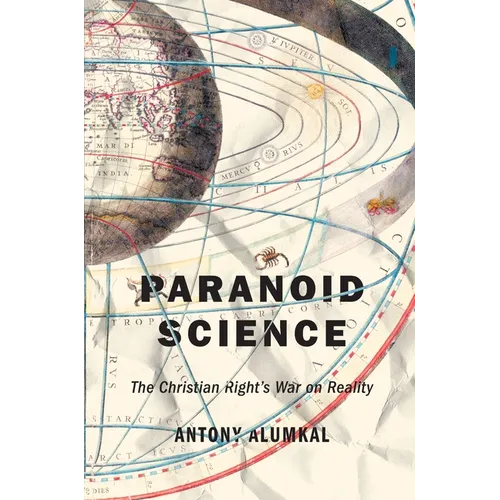 Paranoid Science: The Christian Right's War on Reality - Paperback