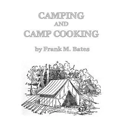 Camping and Camp Cooking - Paperback