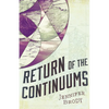 Return of the Continuums: The Continuum Trilogy, Book 2 - Paperback