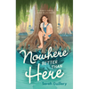 Nowhere Better Than Here - Hardcover