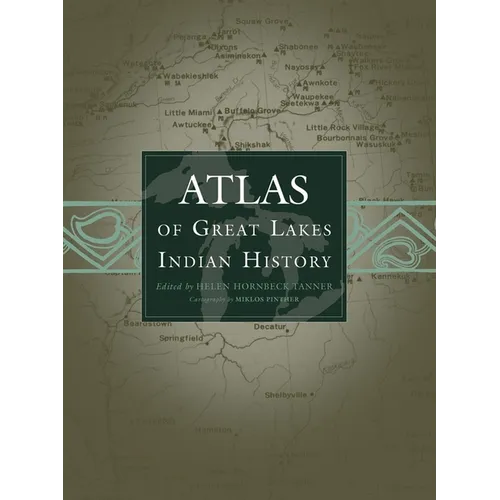 Atlas of Great Lakes Indian History: Volume 174 - Paperback