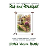How to Start and Operate Your Own Bed-And-Breakfast: Down-To-Earth Advice from an Award-Winning B&b Owner - Paperback