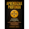 Aprendizaje profundo: Para principiantes que desean comprender cómo funcionan las redes neuronales profundas y cómo se relacionan con el apr - Paperback