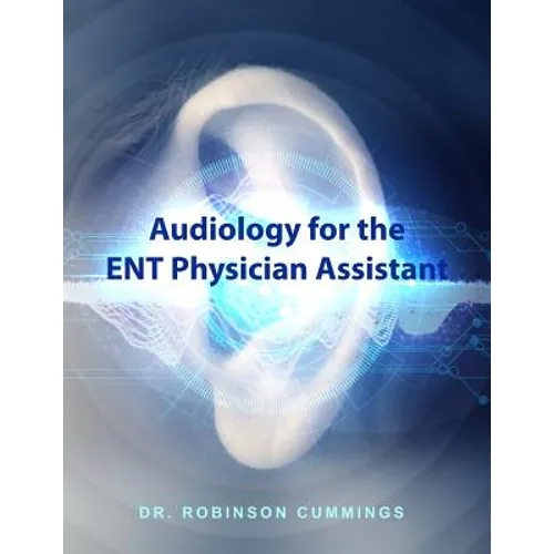 Audiology for the ENT Physician Assistant - Paperback