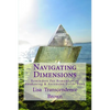 Navigating Dimensions: Reminders for Remembering: Awakening & Ascension Guide Book - Paperback
