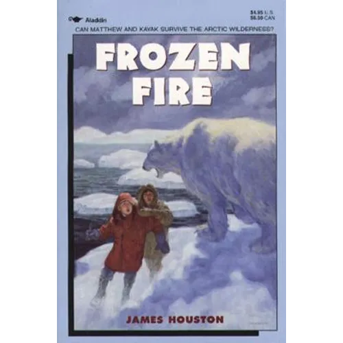Frozen Fire: A Tale of Courage - Paperback