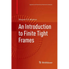 An Introduction to Finite Tight Frames - Paperback