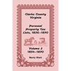 Clarke County, Virginia Personal Property Tax Lists: Volume 2, 1854-1870 - Paperback