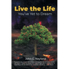 Live the Life You've Yet to Dream - Paperback
