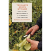 The Earth Knows My Name: Food, Culture, and Sustainability in the Gardens of Ethnic Americans - Paperback