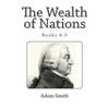 The Wealth of Nations (Books 4-5) - Paperback
