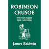 Robinson Crusoe Written Anew for Children (Yesterday's Classics) - Paperback