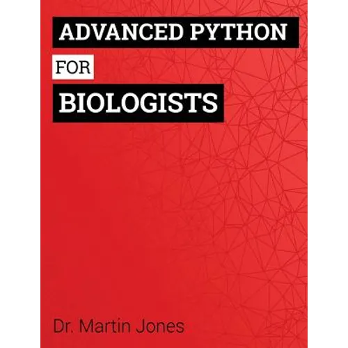 Advanced Python for Biologists - Paperback