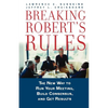 Breaking Robert's Rules: The New Way to Run Your Meeting, Build Consensus, and Get Results - Paperback
