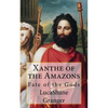 Xanthe of the Amazons: Fate of the Gods - Paperback