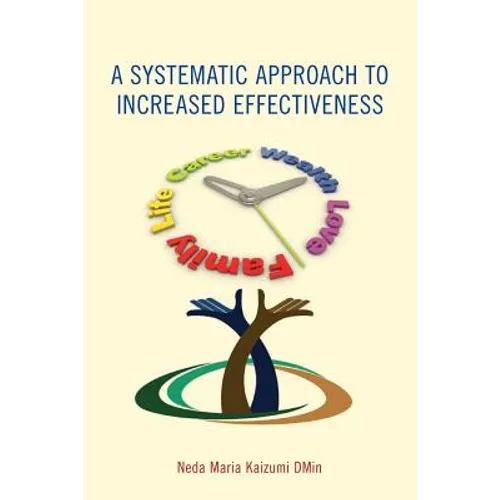 A Systematic Approach to Increased Effectiveness - Paperback