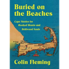 Buried on the Beaches: Cape Stories for Hooked Hearts and Driftwood Souls - Paperback