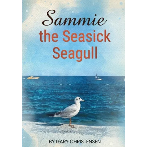 Sammie the Seasick Seagull - Paperback