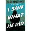 I Saw What He Did - Paperback