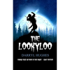 The LookyLoo: (A scary suspenseful coming of age werewolf horror mystery thriller book for kids, teens, and adults) - Paperback