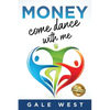 Money, Come Dance With Me - Paperback