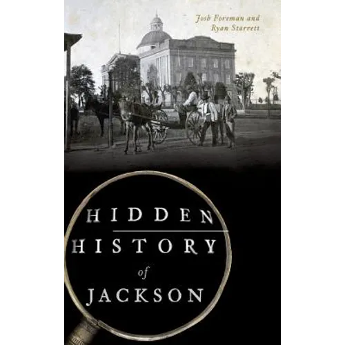 Hidden History of Jackson - Hardcover
