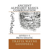 Ancient Alphabet Basics Combination: Levels 1-3 Proto Sinaitic - Paperback