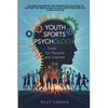 Youth Sports Psychology: Tools for Parents and Coaches - Paperback