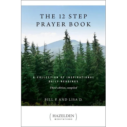 The 12 Step Prayer Book: A Collection of Inspirational Daily Readings - Paperback