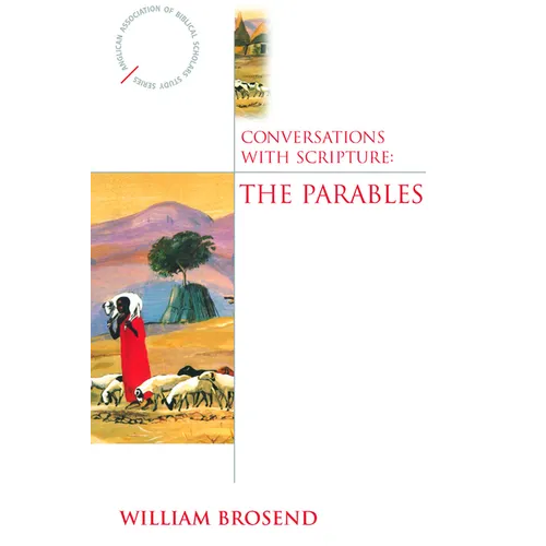 Conversations with Scripture: The Parables - Paperback