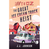 Iggy & Oz The Great Ice Cream Truck Heist - Paperback
