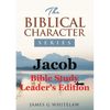 Jacob (Biblical Character Series): Bible Study Leader's Edition - Paperback