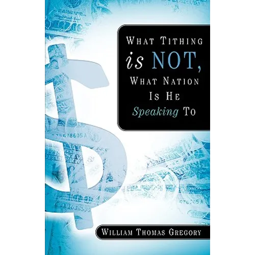 What Tithing Is Not, What Nation Is He Speaking To - Paperback